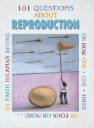 101 Questions about Reproduction: Or How 1 + 1 = 3 or 4 or More