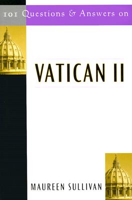 101 Questions & Answers on Vatican II - Sullivan, Maureen