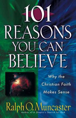 101 Reasons You Can Believe - Muncaster, Ralph O