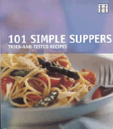 101 Simple Suppers: Tried-And-Tested Recipes