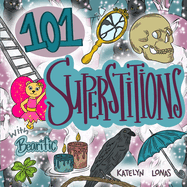 101 Superstitions with Bearific(R)