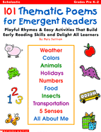 101 Thematic Poems for Emergent Readers: Playful Rhymes & Easy Activities That Build Early Reading Skills & Delight All Learners - Sullivan, Mary