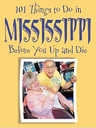 101 Things to Do in Mississippi Before You Up and Die