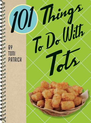 101 Things to Do with Tots - Kelly, Donna, and Patrick, Toni