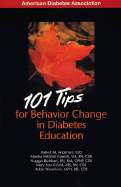 101 Tips for Behavior Change in Diabetes Education - Anderson, Robert M, and Funnell, Martha Mitchell, and Burkhart, Nugget