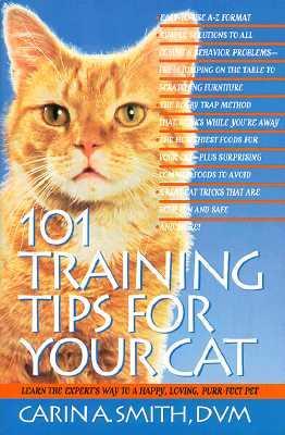 101 Training Tips for Your Cat - Smith, Carin