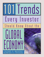 101 Trends Every Investor Should Know about the Global Economy