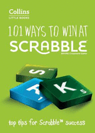 101 Ways to Win at SCRABBLETM: Top Tips for ScrabbleTM Success