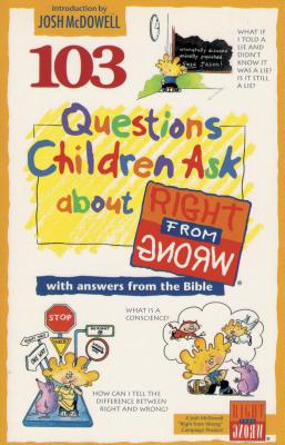 103 Questions Children Ask about Right from Wrong - Wilhoit, James C, and Veerman, David R, and Lightwave (Producer)
