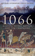 1066: A Guide to the Battles and the Campaigns