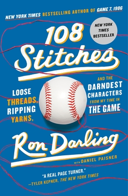 108 Stitches: Loose Threads, Ripping Yarns, and the Darndest Characters from My Time in the Game - Darling, Ron