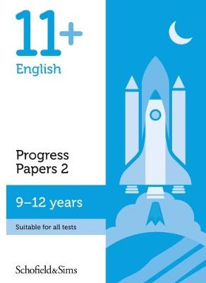 11+ English Progress Papers Book 2: KS2, Ages 9-12 - Schofield & Sims, Patrick, and Berry, and Hamlyn