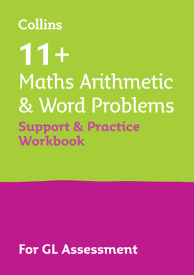 11+ Maths Arithmetic and Word Problems Support and Practice Workbook: For the Gl Assessment 2024 Tests - Collins 11+, and Teachitright