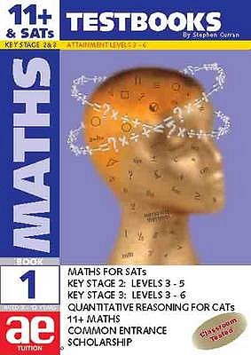 11+ Maths: Test Book: Maths for SATS, 11+, and Common Entrance - Curran, Stephen C.