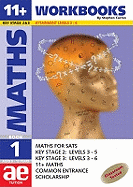 11+ Maths: Workbook: Maths for SATS, 11+,  and Common Entrance