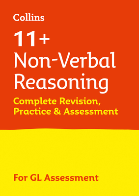 11+ Non-Verbal Reasoning Complete Revision, Practice & Assessment for Gl: For the 2025 Gl Assessment Tests - Collins 11+