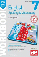 11+ Spelling and Vocabulary Workbook 7: Intermediate Level - Curran, Stephen C., and Vokes, Warren J., and Schofield, Mark (Editor)