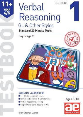 11+ Verbal Reasoning Year 4/5 GL & Other Styles Testbook 1: Standard 20 Minute Tests - Curran, Dr Stephen C, and Richardson, Andrea (Editor)