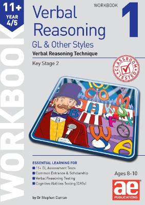 11+ Verbal Reasoning Year 4/5 GL & Other Styles Workbook 1: Verbal Reasoning Technique - Curran, Dr Stephen C, and Turner, Jacqui, and Richardson, Andrea (Editor)