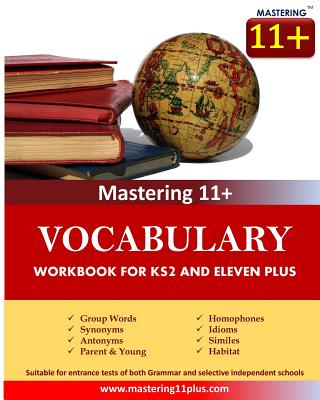 11+ Vocabulary - Practice Book: KS2 and Eleven Plus - Educational, Ashkraft