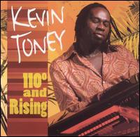 110 Degrees and Rising - Kevin Toney