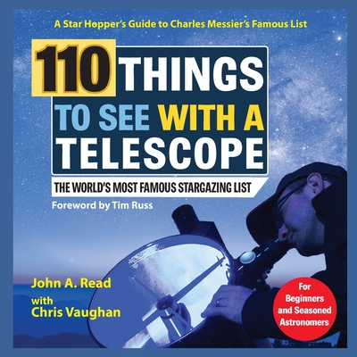 110 Things to See With a Telescope - Read, John, and Vaughan, Chris
