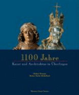 1100 Jahre Kunst Und Architektur in Uberlingen, 850-1950