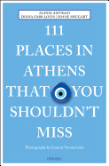 111 Places in Athens That You Shouldn't Miss