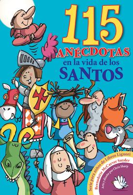 115 Anecdotas En La Vida de Los Santos - McCarver Snyder, Bernadette