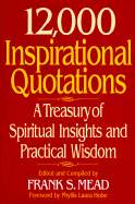 12,000 Inspirational Quotations: A Treasury of Spiritual Insights and Practical Wisdom