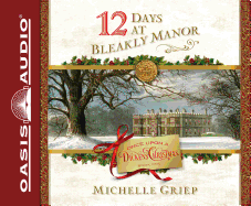 12 Days at Bleakly Manor (Library Edition): Volume 1