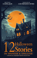 12 Halloween Stories in Spanish and English for Kids: A Bilingual Children's Book collection