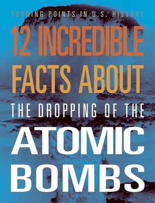 12 Incredible Facts about the Dropping of the Atomic Bombs - Smibert, Angie