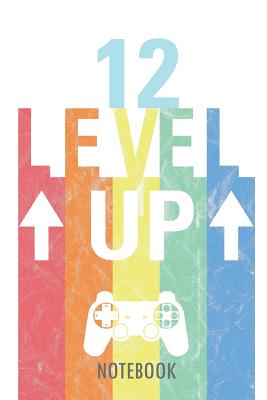 12 Level Up - Notebook: Happy Birthday for Kids - A Lined Notebook for Birthday Boys and Girls (12 Years Old) with a Stylish Vintage Gaming Design. - Lang, Fritz