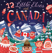 12 Little Elves Visit Canada: Volume 5