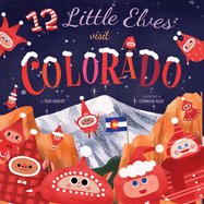 12 Little Elves Visit Colorado: Volume 5