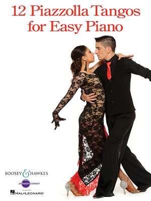 12 Piazzolla Tangos for Easy Piano - Piazzolla, Astor (Composer)