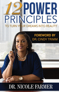 12 Power Principles To Turn Your Dreams Into Reality