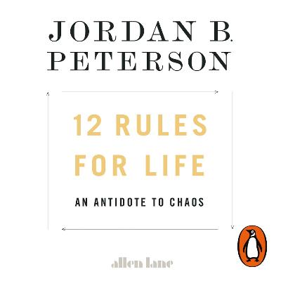 12 Rules for Life: An Antidote to Chaos - Peterson, Jordan B. (Read by)