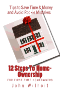 12 Steps to Homeownership: A Guide for First Time Homeowners