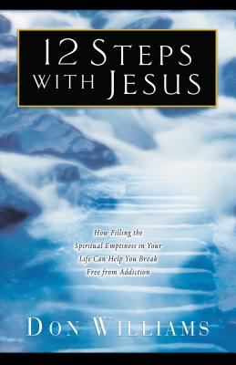12 Steps with Jesus - Williams, Don, PH.D