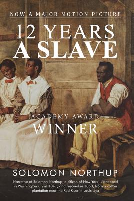 12 Years a Slave - Northup, Solomon