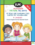 120 Activits D'tude de Mots Je Peux Lire Ensemble des Cartes de Vocabulaire 5 Langues French English German Spanish Czech: Jeux pour apprendre la phrase de base et les mots enfants de base - Sight word games reading flashcards for kids 5-8 ans