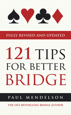 121 Tips for Better Bridge - Mendelson, Paul