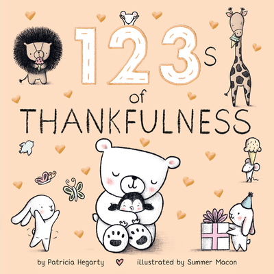 123s of Thankfulness - Hegarty, Patricia, and Macon, Summer (Illustrator)