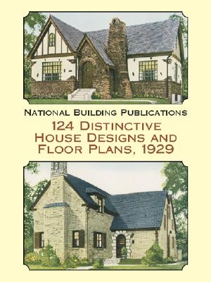 124 Distinctive House Designs and Floor Plans, 1929 - National Building Publications