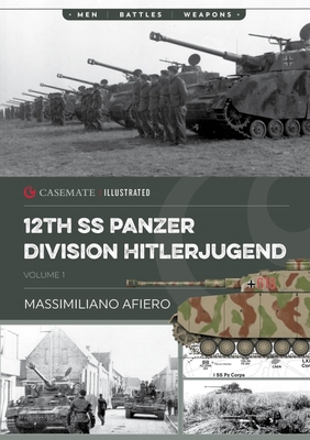 12th Ss Panzer Division Hitlerjugend: From Formation to the Battle of Caen - Afiero, Massimiliano, and Riccio, Raphael