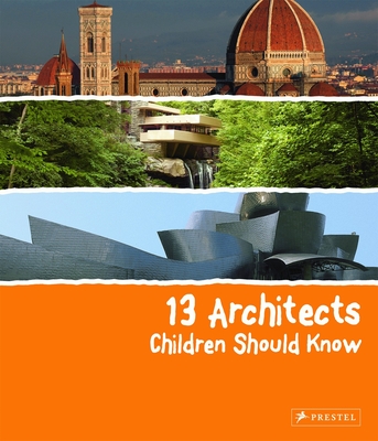 13 Architects Children Should Know - Heine, Florian