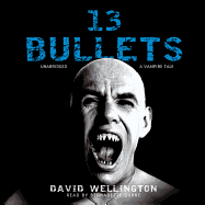 13 Bullets: A Vampire Tale