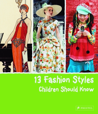 13 Fashion Styles Children Should Know - Werle, Simone